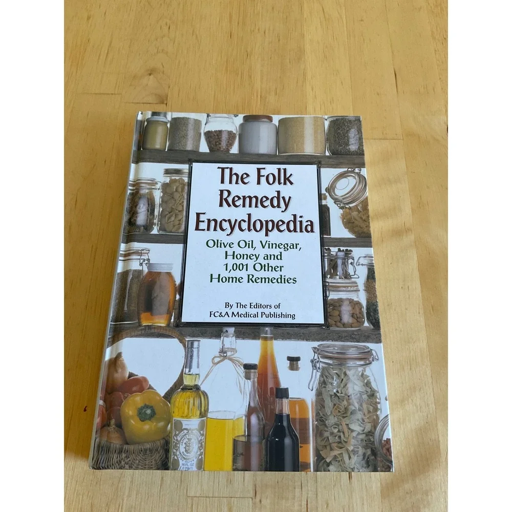 The Folk Remedy Encyclopedia Olive Oil Vinegar Honey 1001 Home Remedies Book